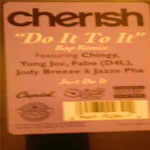Cherish Featuring Chingy, Yung Joc, Fabo (D4L), Jody Breeze & Jazze Pha - Do It To It (Rap Remix) FLAC