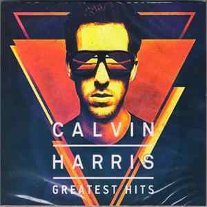 Calvin Harris - Greatest Hits FLAC