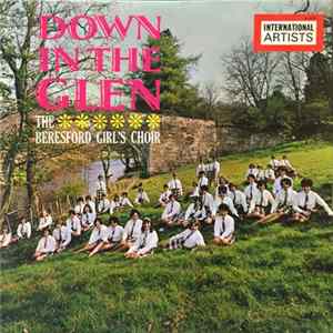 The Beresford Girls Choir - Down In The Glen FLAC