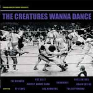 Various - The Creatures Wanna Dance FLAC