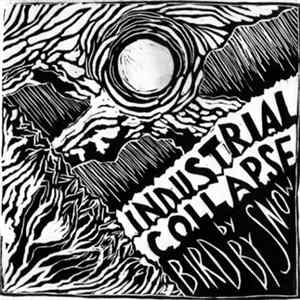 Bird By Snow - Industrial Collapse FLAC