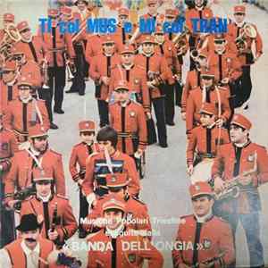Banda Dell'Ongia - Ti Col Mus E MI Col Tran FLAC