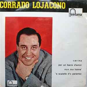 Corrado Lojacono E I Cinque Menestrelli - Carina / Per Un Baccio D'Amore / Nun Me Lassa' / 'E Scalelle D'o Paravise FLAC