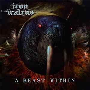 Iron Walrus - A Beast Within FLAC