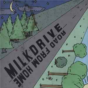 Milkdrive - Road From Home FLAC