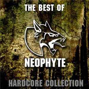 Neophyte - The Best Of Neophyte - Hardcore Collection FLAC