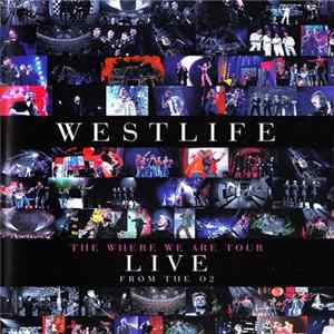 Westlife - The Where We Are Tour Live From The O2 FLAC