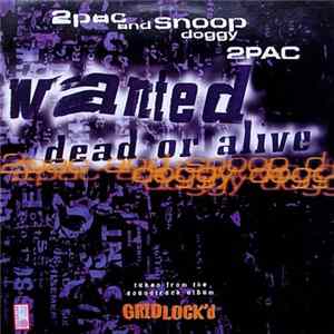 2Pac & Snoop Doggy Dogg - Wanted Dead Or Alive FLAC