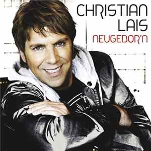 Christian Lais - Neugebor'n FLAC