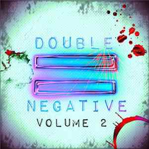 Ill E. Gal - Double Negative Volume 2 FLAC