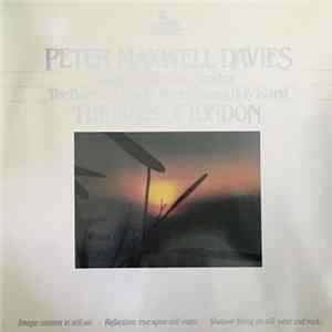 Peter Maxwell Davies, Fires Of London, The - Image, Reflection, Shadow • The Bairns Of Brugh • Runes From A Holy Island FLAC