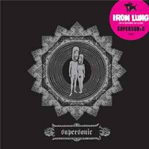 Iron Lung - Live At Supersonic July 25 2009 FLAC
