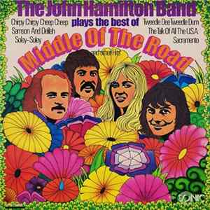 The John Hamilton Band - Plays The Best Of Middle Of The Road And Other Hits FLAC