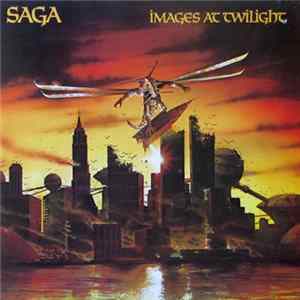 Saga - Images At Twilight FLAC