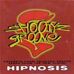 Shootyz Groove - Hipnosis FLAC