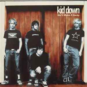 Kid Down - We'll Make It Away FLAC