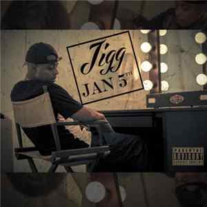 Jigg - Jan 5th FLAC