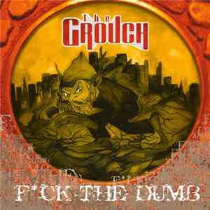 The Grouch - F*ck The Dumb FLAC