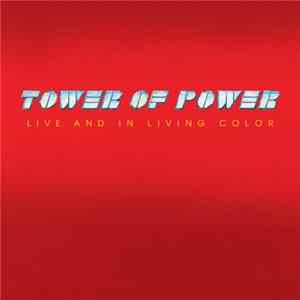 Tower Of Power - Live And In Living Color FLAC