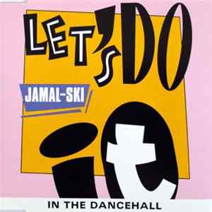 Jamal-Ski - Let's Do It In The Dancehall FLAC