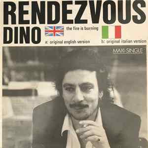 Dino - Rendezvous (The Fire Is Burning) FLAC