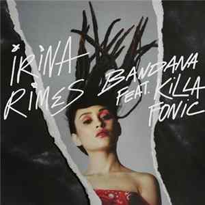Irina Rimes Feat. Killa Fonic - Bandana FLAC