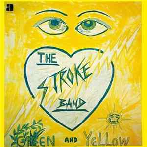 The Stroke Band - Green And Yellow FLAC