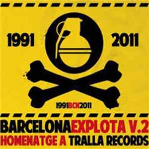 Various - Barcelona Explota V.2 Homenatge A Tralla Records FLAC