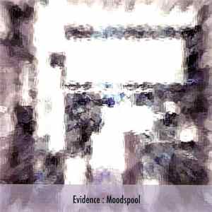 Evidence - Moodspool FLAC