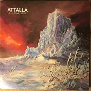 Attalla - Glacial Rule FLAC