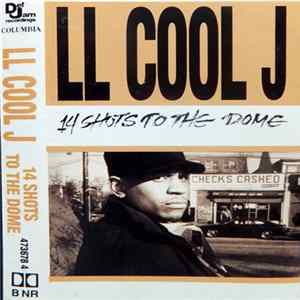 LL Cool J - 14 Shots To The Dome FLAC