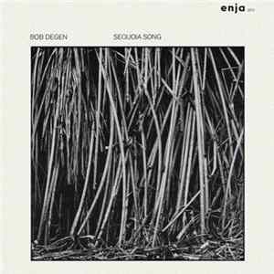Bob Degen - Sequoia Song FLAC