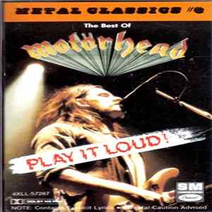 Motörhead - Metal Classics #3 - Play It Loud! The Best Of Motorhead FLAC
