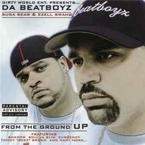 Da Beatboyz - From The Ground Up FLAC