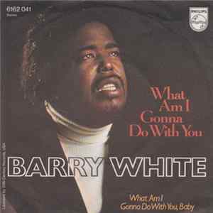 Barry White - What Am I Gonna Do With You FLAC