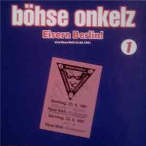 Böhse Onkelz - Eisern Berlin! 1 FLAC