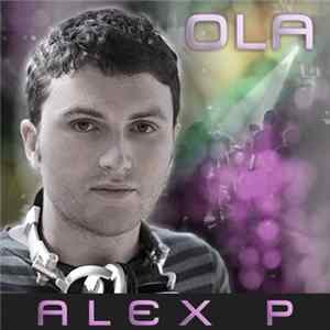 Alex P - Ola FLAC