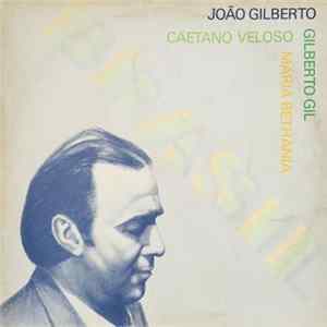 João Gilberto, Caetano Veloso, Gilberto Gil, Maria Bethânia - Brasil FLAC