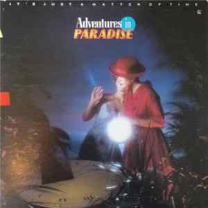 Adventures In Paradise - It's Just A Matter Of Time FLAC