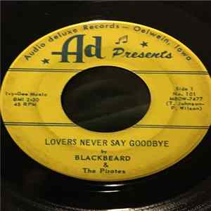 Blackbeard & The Pirates - Lovers Never Say Goodbye / Show Me The Way To Go Home FLAC