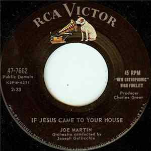 Joe Martin - If Jesus Came To Your House / Two Angels (Mother Love) FLAC