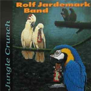 Rolf Jardemark - Jungle Crunch FLAC