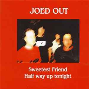 Joed Out - Sweetest Friend FLAC