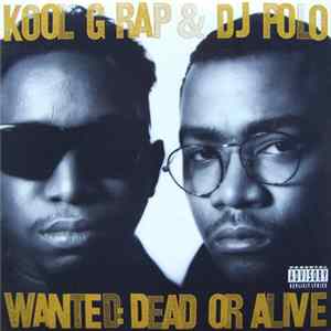 Kool G Rap & D.J. Polo - Wanted: Dead Or Alive FLAC