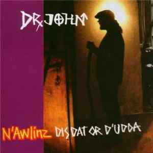 Dr. John - N'awlinz: Dis Dat Or D'udda FLAC