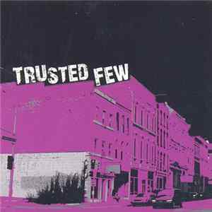 Trusted Few - Trusted Few FLAC