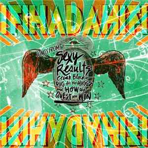 Ifihadahifi - Songs From Sexy Results: Cedar Block's Dig for the Higgs and How the Quest Was Won FLAC