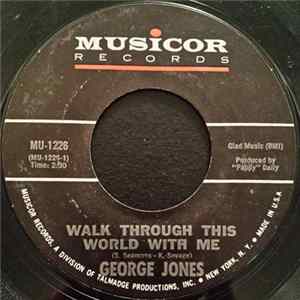George Jones - Walk Through This World With Me / Developing My Pictures FLAC