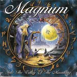 Magnum - Into The Valley Of The Moonking FLAC