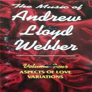 Andrew Lloyd Webber And Tim Rice - Andrew Lloyd Webber And Tim Rice‎– The Music Of Andrew Lloyd Webber Volume Four FLAC